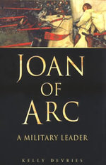 Joan of Arc: A Military Leader