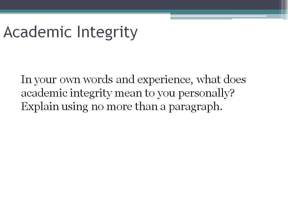 What does academic integrity mean to you personally?