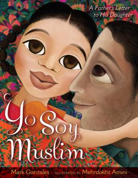 Book cover of 'Yo Soy Muslim: A Father’s Letter to His Daughter' showing a father holding his daughter