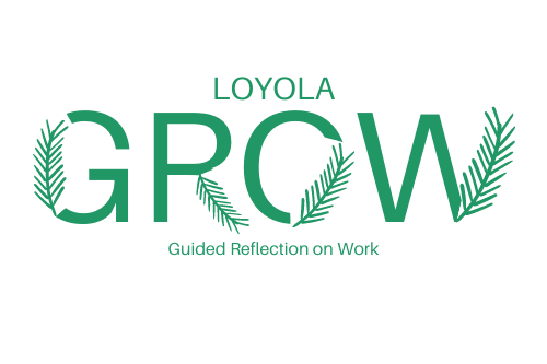 Loyola GROW spelled in pine needles