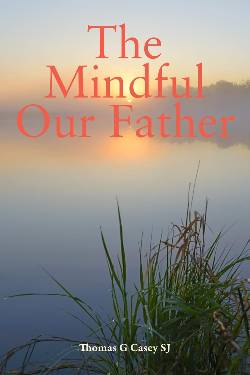 Cover of The Mindful Our Father, with green plants in the foreground of a misty lake photograph