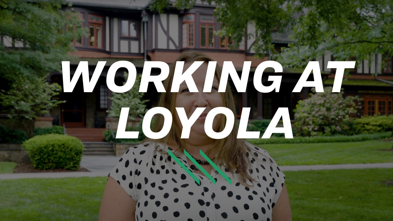 cover image for video with text reading working at loyola - Press enter to play