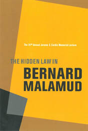 Cardin Lecture 2011: The Hidden Law in Bernard Malamud