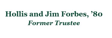 Hollis and Jim Forbes, ’80 Former Trustee