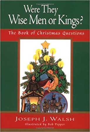 Book cover for 'Were They Wise Men or Kings?' by Joseph Walsh