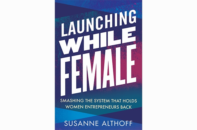 'Launching While Female' book cover