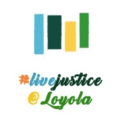 #LiveJustice@Loyola