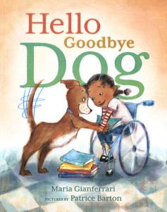 Book cover of 'Hello, Goodbye Dog' showing a child in wheelchair playing with a dog whose tail is wagging