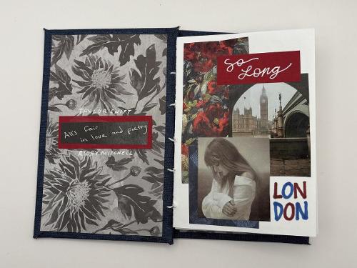 Riley Mitchell, '25
So Long, London, Collage inside a coptic stitch book
Book Arts and Artists' Books (PT 353/SA 353), Professor Heather Braxton